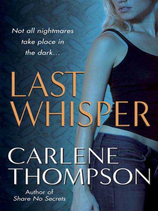 Title details for Last Whisper by Carlene Thompson - Wait list